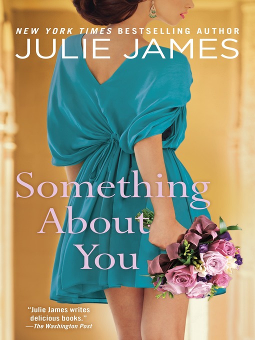 Title details for Something About You by Julie James - Available